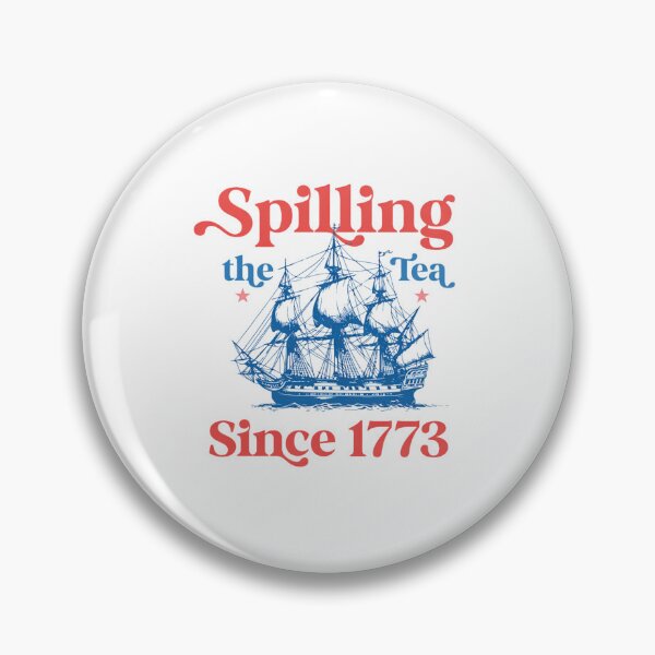 Item preview, Spilling The Tea Since 1773, Spilling the Tea,Usa Patriotic,4th of July Party,Trendy Usa designed and sold by TschandriaArt.