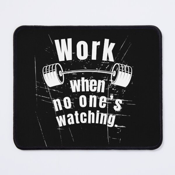 Item preview, Work when no one’s watching. Gym Fitness Motivation Quote designed and sold by TeeArtWorld.