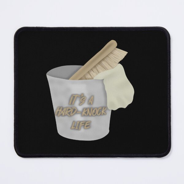Item preview, It'S A Hard-Knock Life designed and sold by SSajjadahmad.