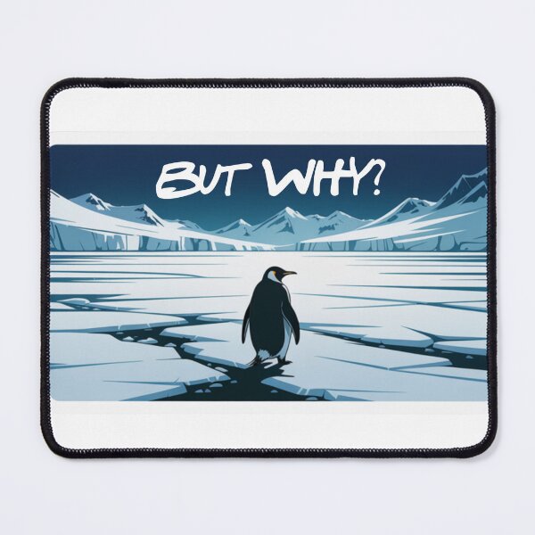Item preview, But Why? Penguin designed and sold by NicolasGlowArt.
