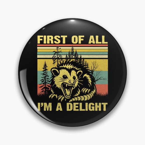 Item preview, First Of All I'm A Delight, Funny Angry Opossum designed and sold by kashiart.