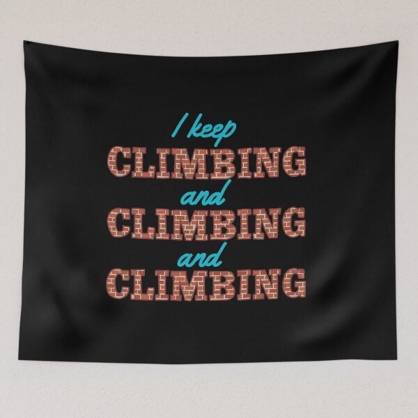 Item preview,  I Keep Climbing designed and sold by MATHEESHA726.