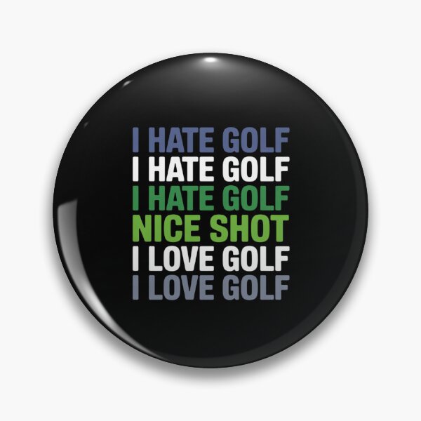 Item preview, I Hate Golf Nice Shot I Love Golf - Golfing Lover & Golf designed and sold by MarkLeedsArt.