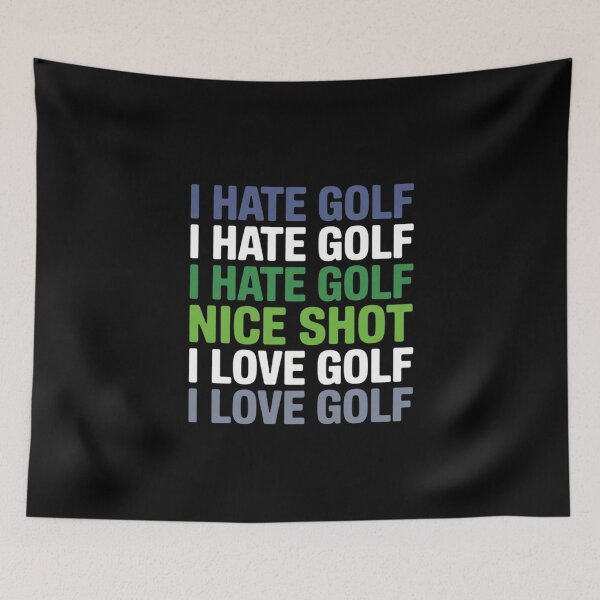 Item preview, I Hate Golf Nice Shot I Love Golf - Golfing Lover & Golf designed and sold by MarkLeedsArt.