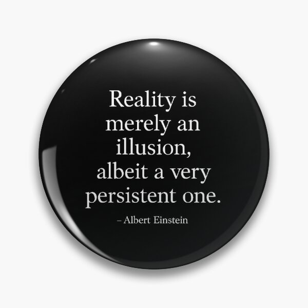 Item preview, Reality Is an Illusion – Albert Einstein Quote (White Font) designed and sold by TshirtsLabs.