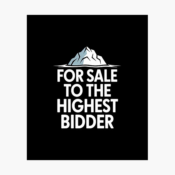 Item preview, For Sale to the Highest Bidder – Greenland Political Satire designed and sold by Karlas-things.