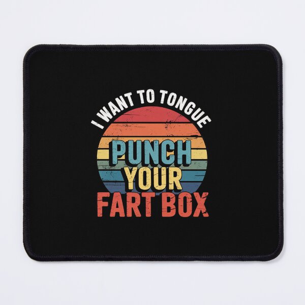 Item preview, I Want To Tongue Punch Your Fart Box2 designed and sold by MarkLeedsArt.