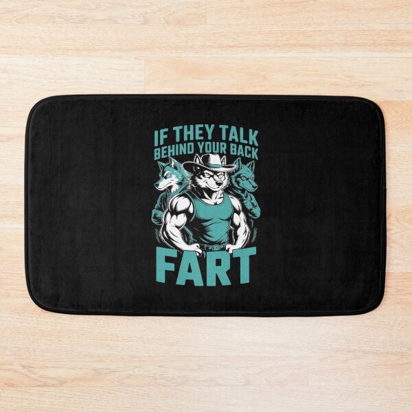 Item preview, If They Talk Behind Your Back Fart Alpha Wolf Meme designed and sold by MarkLeedsArt.