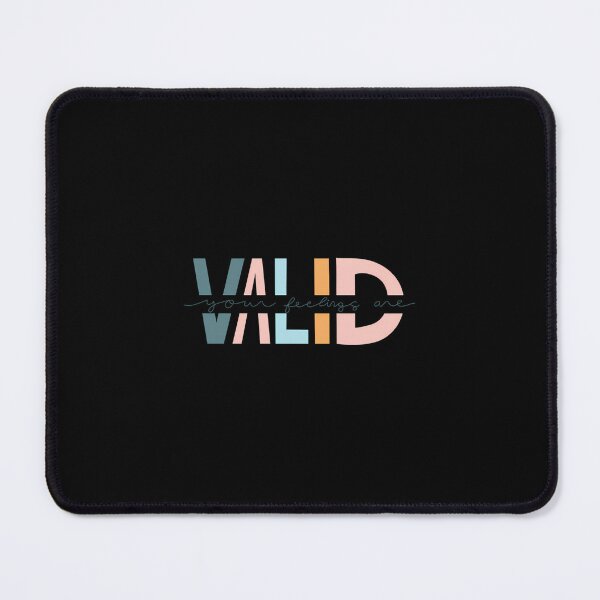 Item preview, Your Feelings Are Valid Quote designed and sold by fnezuqrt34.