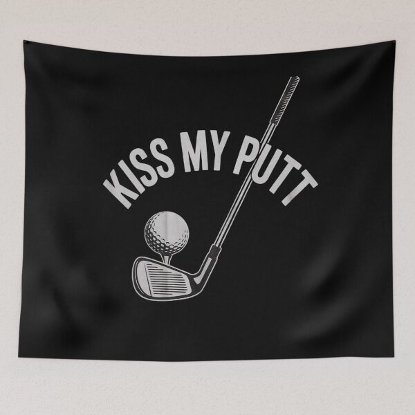 Item preview, Kiss My Putt, Golf, Jokes, Sarcastic designed and sold by MarkLeedsArt.