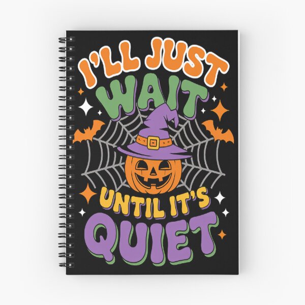 Item preview, I'll Just Wait Until It's Quiet, Sarcastic Teacher designed and sold by kakashinn.
