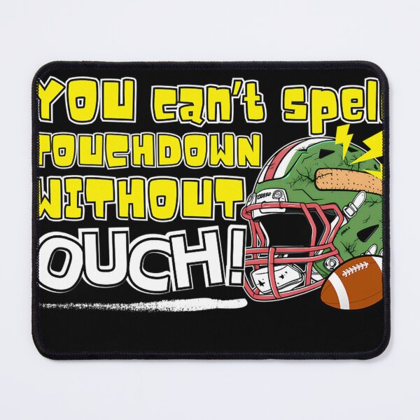 Item preview, You Can'T Spell Touchdown Without Ouch designed and sold by zezerico.