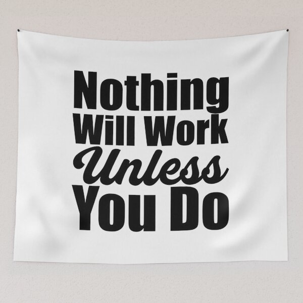 Item preview, Nothing Will Work Unless You Do designed and sold by Art for Every Person.
