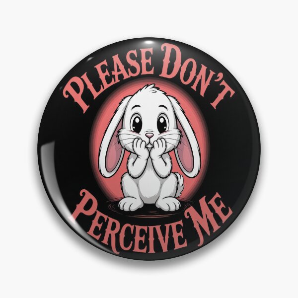 Item preview, Please Don't Perceive Me designed and sold by brinbotty.
