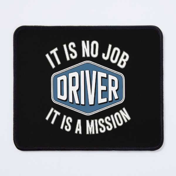 Item preview, It is no Job Driver, It is a Mission designed and sold by kakashinn.