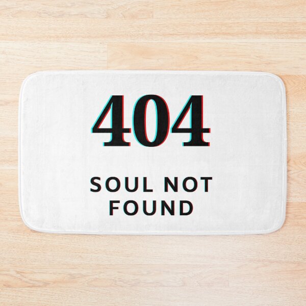 Item preview, 404 Soul Not Found - Glitch Digital Error Design designed and sold by ClashShop.
