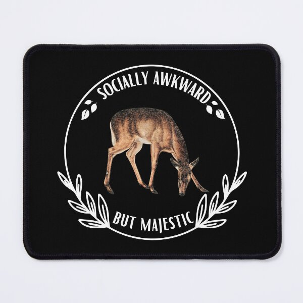 Item preview, Socially Awkward but Majestic Deer Motto designed and sold by mooncakekaro.