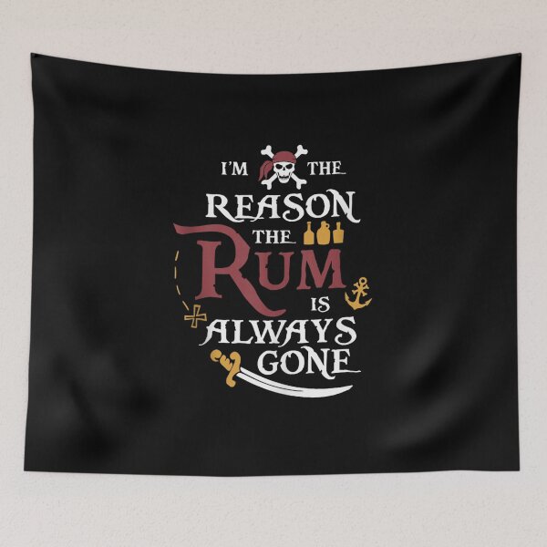 Item preview, I Am The Reason The Rum Is Always Gone Pirate Skull designed and sold by EvelysEmelia.