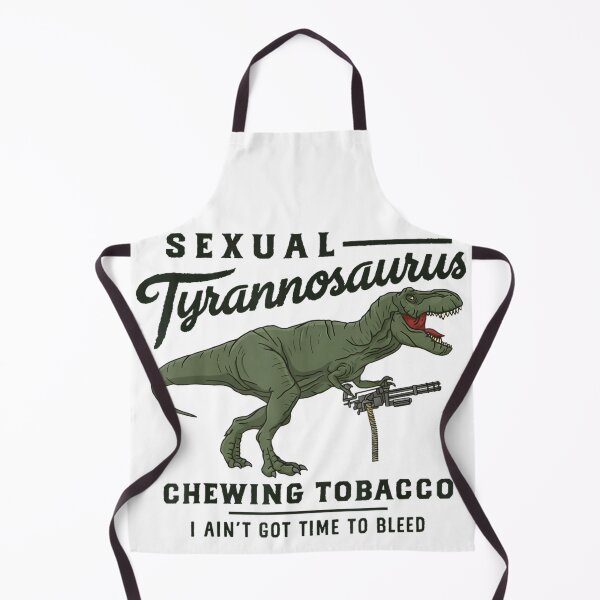 Item preview, Sexual Tyrannosaurus Chewing Tobacco I Ain't Got Time To Bleed Dinosaur designed and sold by JolinChinn.