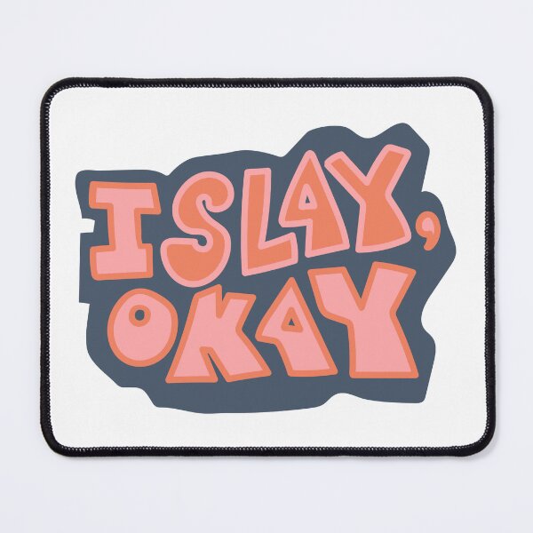 Item preview, I Slay, Okay designed and sold by hazywares.