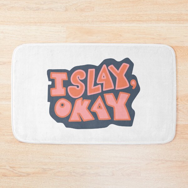 Item preview, I Slay, Okay designed and sold by hazywares.