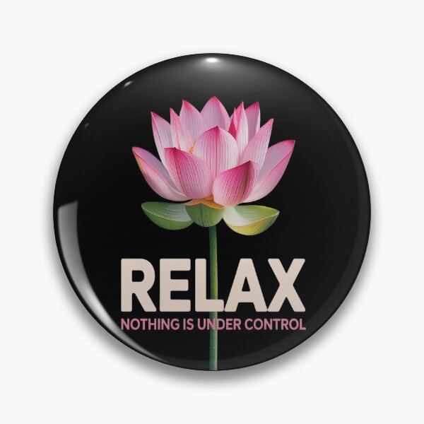 Item preview, Relax, Nothing Is Under Control designed and sold by brinbotty.