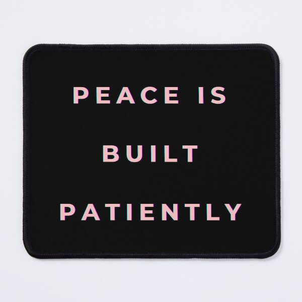 Item preview, Peace Is Built Patiently Quote – Calm Mental Health Minimal Typography designed and sold by designbymahi.