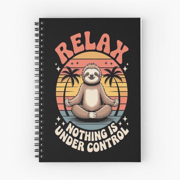 Item preview, Relax, Nothing Is Under Control designed and sold by brinbotty.