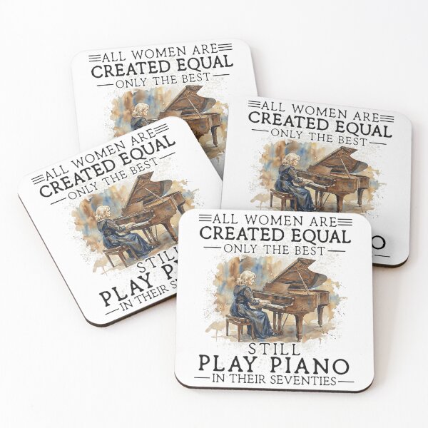 Item preview, All Women Created Equal Only The Best Play Piano In Seventies designed and sold by EricCotanori.