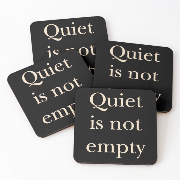 Item preview, Quiet Is Not Empty Quote – Mindfulness Calm Minimal Typography designed and sold by designbymahi.