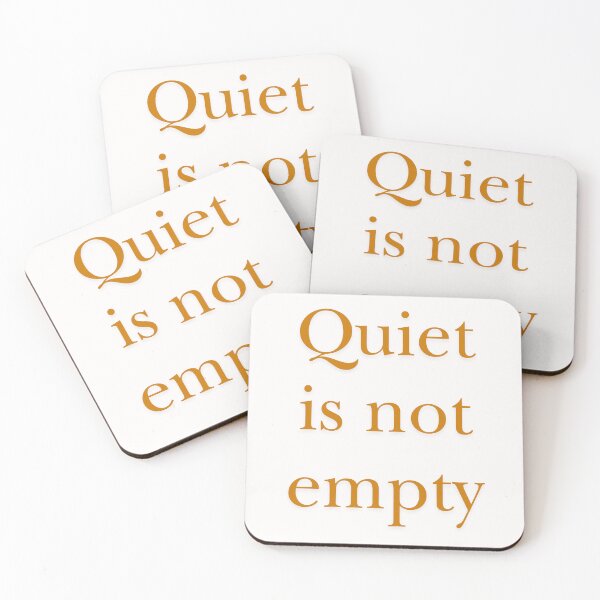 Item preview, Quiet Is Not Empty Quote – Mindfulness Calm Minimal Typography designed and sold by designbymahi.