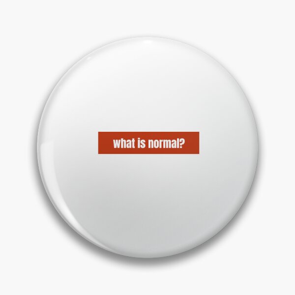 Item preview, What is normal? A Reflection on Society’s Idea of Normal designed and sold by RF-73.