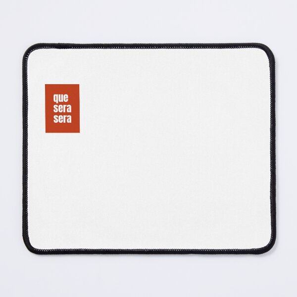Item preview, Que ser sera A Phrase Embracing Life’s Uncertainty designed and sold by RF-73.