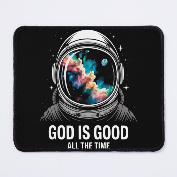 Item preview, God Is Good All The Time Astronaut Outer Space designed and sold by mandiana.