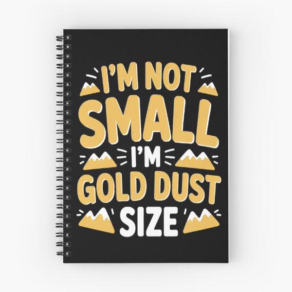 Item preview, Gold Miner I'm Not Small I'm Gold Dust Size designed and sold by mandiana.