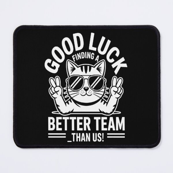 Item preview, Good Luck Finding Better Team Than Us Farewell Office Humor designed and sold by mandiana.