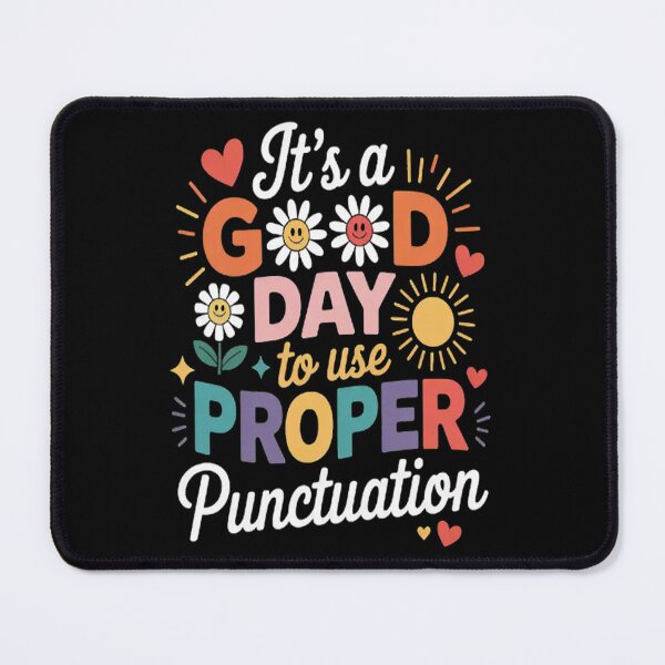 Item preview, Grammar Teacher It's A Good Day To Use Proper Punctuation designed and sold by mandiana.