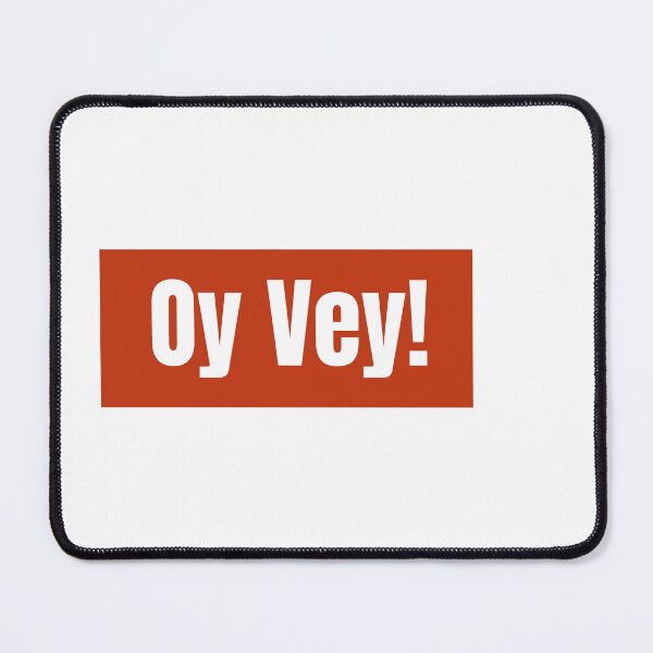 Item preview, Oy Vey! A Yiddish Expression of Exasperation designed and sold by RF-73.