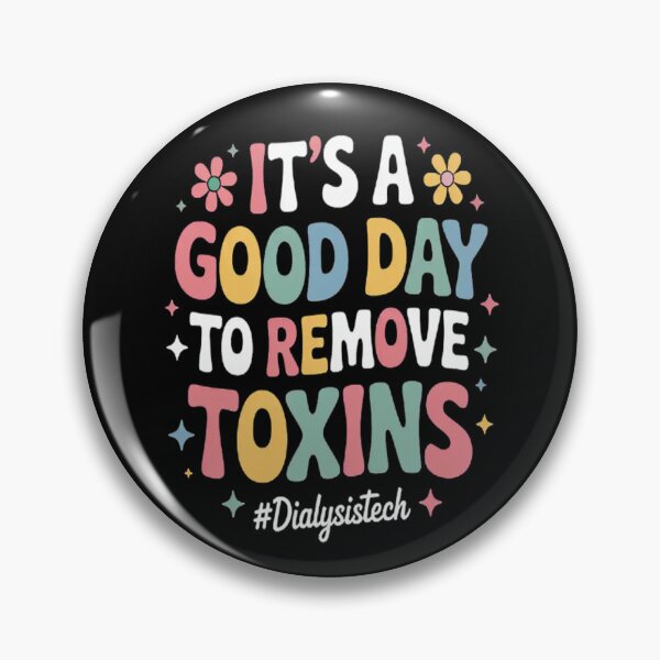 Item preview, Groovy It's A Good Day To Remove Toxins Dialysis Technician designed and sold by mandiana.
