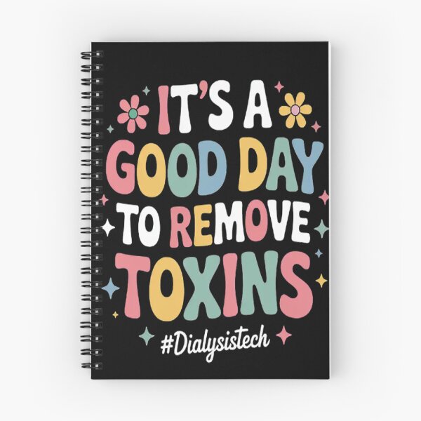 Item preview, Groovy It's A Good Day To Remove Toxins Dialysis Technician designed and sold by mandiana.