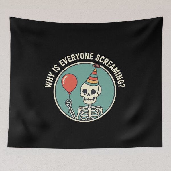 Item preview, Why Is Everyone Screaming? – Skeleton Dark Humor designed and sold by TinyJoy Studio.