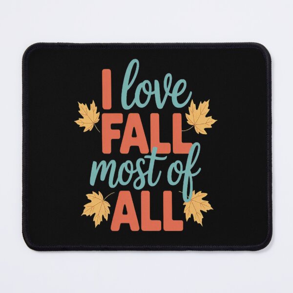 Item preview, I Love Fall Most Of All Leaves Falling Seasonal designed and sold by gandebro.