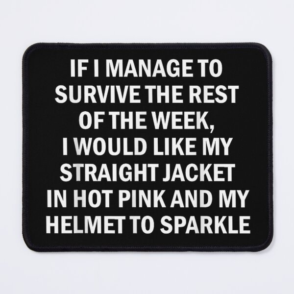 Item preview, If I Survive The Week Hot Pink Straight Jacket Helmet Sparkle designed and sold by EricCotanori.