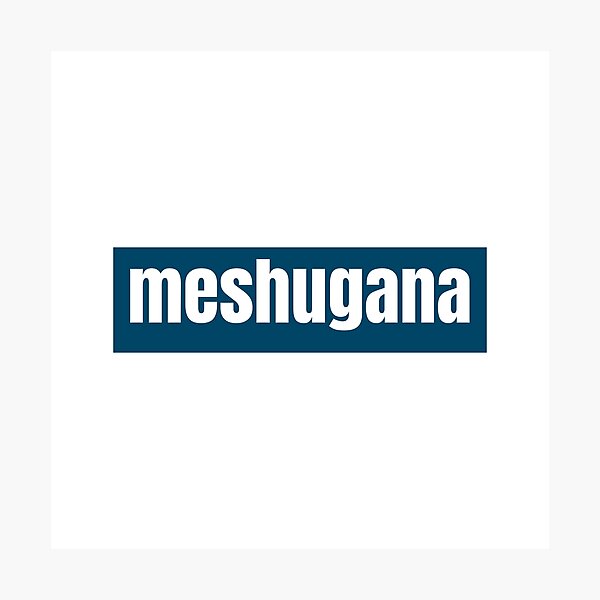 Item preview, Meshugana A Yiddish Word for Crazy Person designed and sold by RF-73.