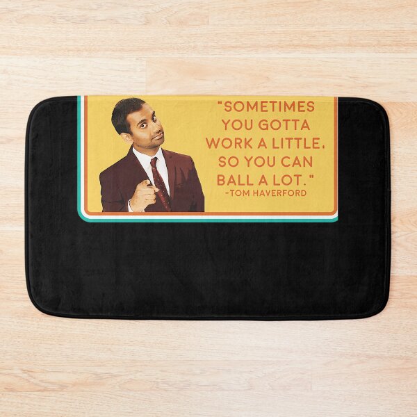 Item preview, Ball A Lot Sometimes You Gotta Work A Little So You Can Balla A Lot Tom Haverford  designed and sold by Lunastoree.