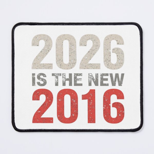 Item preview, 2026 Is the New 2016 – Minimal Year Nostalgia designed and sold by FindYouByZ.