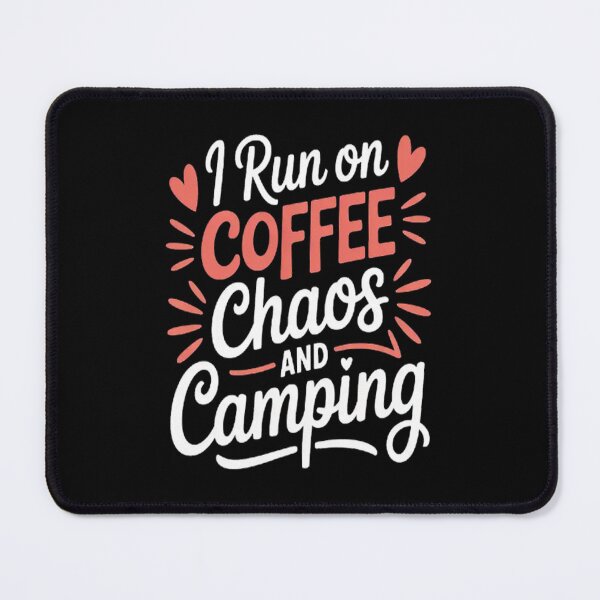 Item preview, I Run On Coffee Chaos & Camping Camper designed and sold by gandebro.