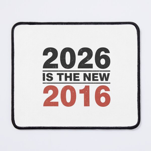 Item preview, 2026 Is the New 2016 – Retro Time Loop Phrase designed and sold by FindYouByZ.