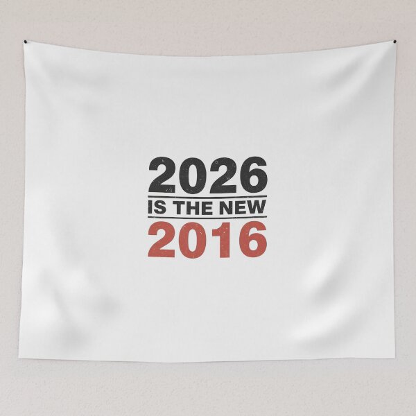 Item preview, 2026 Is the New 2016 – Retro Time Loop Phrase designed and sold by FindYouByZ.