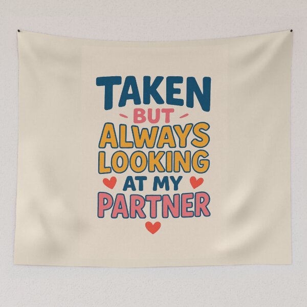 Item preview, Taken But Always Looking At My Partner Humor Couple Valentine's Day designed and sold by Lyvion design.